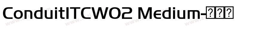 ConduitITCW02 Medium字体转换